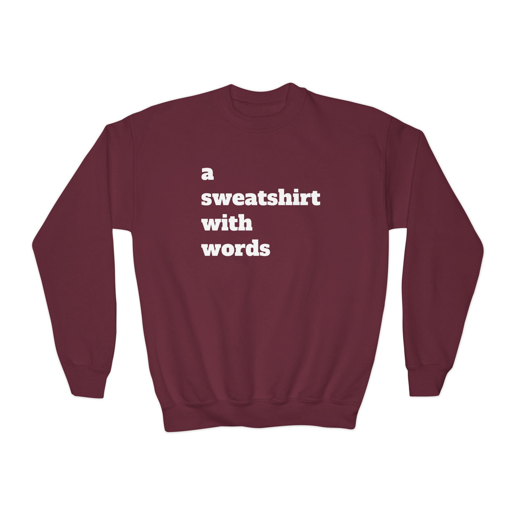 Youth Crewneck "A Sweatshirt with words"