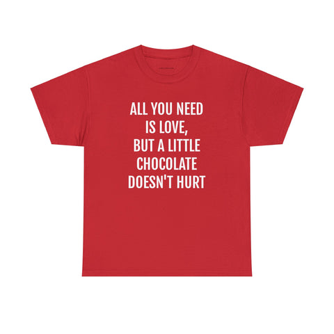 ADULT "A LITTLE CHOCOLATE DOESN'T HURT" TEE