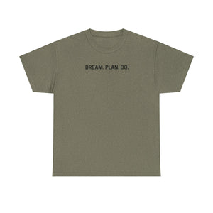 DREAM PLAN DO Shirt--more colors!