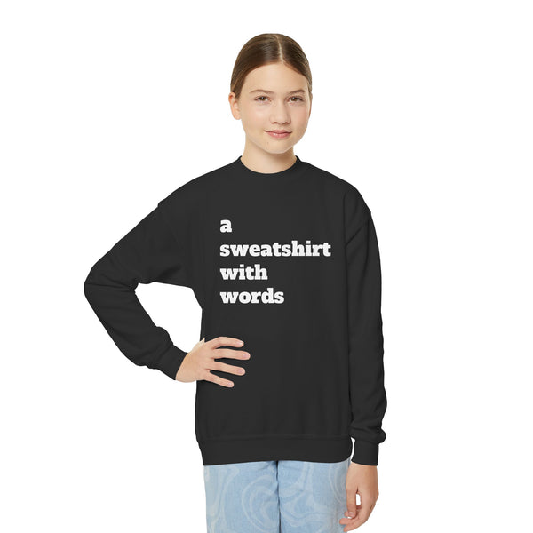 Youth Crewneck "A Sweatshirt with words"