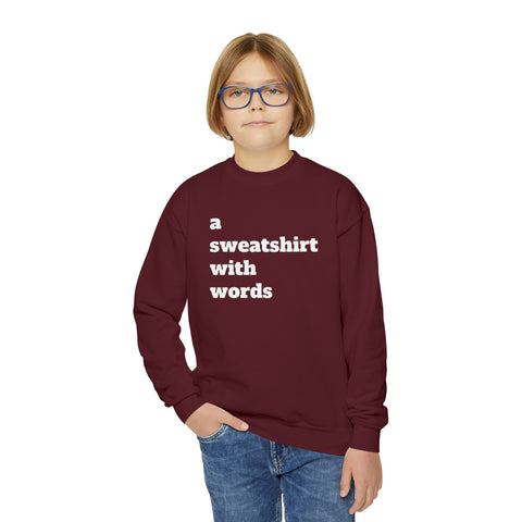 Youth Crewneck "A Sweatshirt with words"