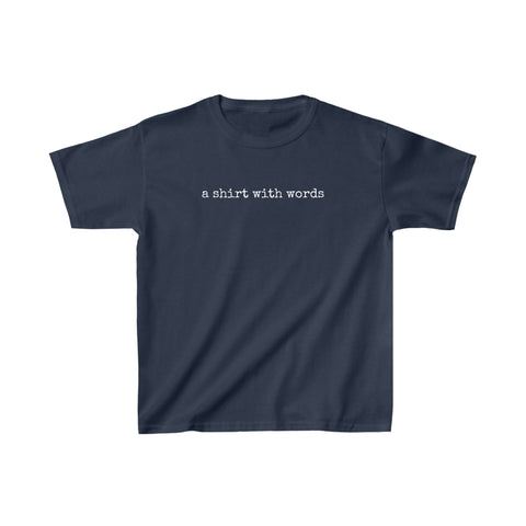Kids a shirt with words tee