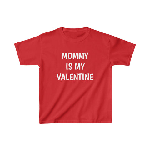 MOMMY IS MY VALENTINE TEE--more colors!